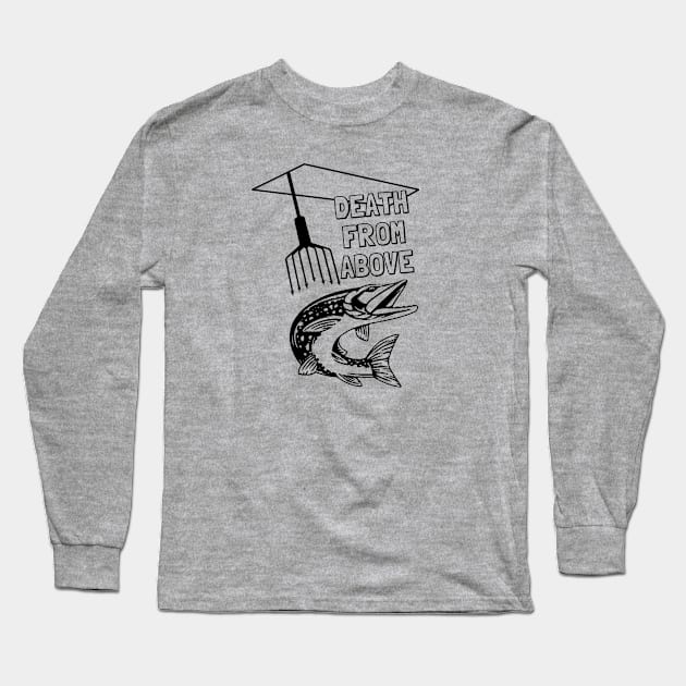 Death from Above Long Sleeve T-Shirt by Cold Water Outfitters